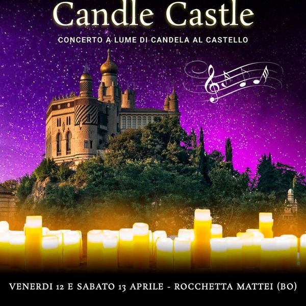 candle castle night rocchetta mattei 12 e 13 Aprile 2024